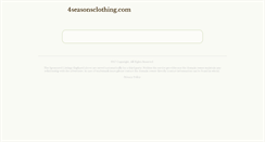 Desktop Screenshot of 4seasonsclothing.com